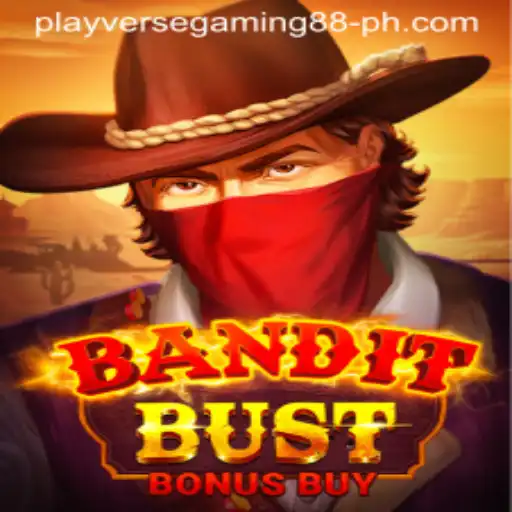 BanditBustBonusBuy: Unveiling the Exciting World of Playverse Gaming 88