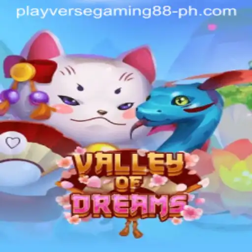 Exploring the Enchanting World of ValleyofDreams: A Journey with Playverse Gaming 88